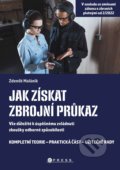 Kniha: Jak získat zbrojní průkaz (Zdeněk Maláník). CPRESS, 2022 Kniha: Jak získat zbrojní průkaz (Zdeněk Maláník). CPRESS, 2022