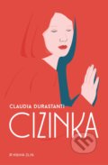 Kniha: Cizinka (Claudia Durastanti), 2022 Kniha: Cizinka (Claudia Durastanti), 2022