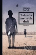 Kniha: Zahrada mrtvých duší (Lukáš Boček), 2022 Kniha: Zahrada mrtvých duší (Lukáš Boček), 2022