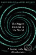 Kniha: The Biggest Number in the World (David Darling a Agnijo Banerjee). Oneworld, 2022 Kniha: The Biggest Number in the World (David Darling a Agnijo Banerjee). Oneworld, 2022