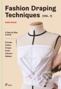 Kniha: Fashion Draping Techniques 1 (Danilo Attardi). Hoaki, 2021 Kniha: Fashion Draping Techniques 1 (Danilo Attardi). Hoaki, 2021