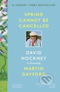 Spring Cannot be Cancelled - Martin Gayford, Thames & Hudson, 2022
