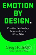 Kniha: Emotion by Design (Greg Hoffman). Cornerstone, 2022 Kniha: Emotion by Design (Greg Hoffman). Cornerstone, 2022