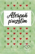 Kniha: Alespoň prozatím (Amélie Salingerová), 2022 Kniha: Alespoň prozatím (Amélie Salingerová), 2022