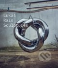 Kniha: Sculptures (Lukáš Rais a Petr Volf). Kant, 2022 Kniha: Sculptures (Lukáš Rais a Petr Volf). Kant, 2022