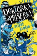 Kniha: Doktorka pro příšerky: Slizký zločin (John Kelly). Drobek, 2022 Kniha: Doktorka pro příšerky: Slizký zločin (John Kelly). Drobek, 2022