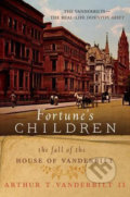 Kniha: Fortune´s Children (Arthur T. Vanderbilt). William Morrow, 2012 Kniha: Fortune´s Children (Arthur T. Vanderbilt). William Morrow, 2012