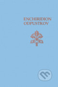 Kniha: Enchiridion odpustkov (Spolok svätého Vojtecha). Spolok svätého Vojtecha, 2022 Kniha: Enchiridion odpustkov (Spolok svätého Vojtecha). Spolok svätého Vojtecha, 2022