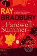 Kniha: Farewell Summer (Ray Bradbury). HarperCollins, 2012 Kniha: Farewell Summer (Ray Bradbury). HarperCollins, 2012