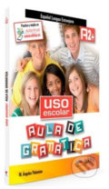 Kniha: Uso escolar aula de gramática A2 - Učebnice (María Ángeles Palomino). Edelsa, 2015 Kniha: Uso escolar aula de gramática A2 - Učebnice (María Ángeles Palomino). Edelsa, 2015