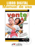 Kniha: Vente 3/A2: Libro Digital/Manual De Uso + flashdisk (Reyes Gálvez Morales a Fernando Arrese Marín). Edelsa, 2017 Kniha: Vente 3/A2: Libro Digital/Manual De Uso + flashdisk (Reyes Gálvez Morales a Fernando Arrese Marín). Edelsa, 2017
