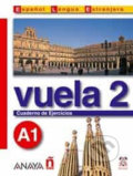 Kniha: Vuela 2/A1: Cuaderno de Ejercicios (Ángeles María Martínez Álvarez). Anaya Touring, 2005 Kniha: Vuela 2/A1: Cuaderno de Ejercicios (Ángeles María Martínez Álvarez). Anaya Touring, 2005