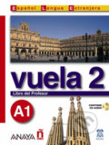 Kniha: Vuela 2/A1: Libro del Profesor (Ángeles María Martínez Álvarez). Anaya Touring, 2005 Kniha: Vuela 2/A1: Libro del Profesor (Ángeles María Martínez Álvarez). Anaya Touring, 2005