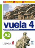Kniha: Vuela 4/A2: Cuaderno de Ejercicios (Ángeles María Martínez Álvarez). Anaya Touring, 2005 Kniha: Vuela 4/A2: Cuaderno de Ejercicios (Ángeles María Martínez Álvarez). Anaya Touring, 2005
