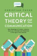 Kniha: Critical Theory of Communication (Christian Fuchs). University of Westminster Press, 2016 Kniha: Critical Theory of Communication (Christian Fuchs). University of Westminster Press, 2016