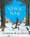 Kniha: Stick Man (Julia Donaldson). Scholastic, 2017 Kniha: Stick Man (Julia Donaldson). Scholastic, 2017