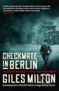 Checkmate in Berlin - Giles Milton, Hodder and Stoughton, 2021