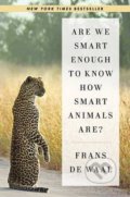 Kniha: Are We Smart Enough to Know How Smart Animals Are? (Frans Waal). W. W. Norton & Company, 2018 Kniha: Are We Smart Enough to Know How Smart Animals Are? (Frans Waal). W. W. Norton & Company, 2018