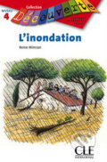 Kniha: Decouverte : L'inondation (Reine Mimran). Cle International, 2008 Kniha: Decouverte : L'inondation (Reine Mimran). Cle International, 2008