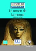Kniha: Le roman de la momie (Théophile Gautier). Cle International, 2017 Kniha: Le roman de la momie (Théophile Gautier). Cle International, 2017