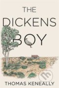 Kniha: The Dickens Boy (Thomas Keneally). Hodder and Stoughton, 2021 Kniha: The Dickens Boy (Thomas Keneally). Hodder and Stoughton, 2021