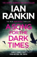 Kniha: A Song for the Dark Times (Ian Rankin). Orion, 2021 Kniha: A Song for the Dark Times (Ian Rankin). Orion, 2021