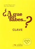 Kniha: A que no Sabes...? Clave (Edelsa). Edelsa, 1987 Kniha: A que no Sabes...? Clave (Edelsa). Edelsa, 1987
