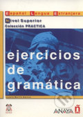 Kniha: Ejercicios de gramática: Superior (Martin Josefa Garcia). Anaya Touring, 2001 Kniha: Ejercicios de gramática: Superior (Martin Josefa Garcia). Anaya Touring, 2001