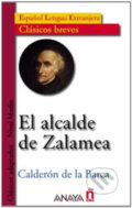 Kniha: El alcalde de Zalamea (Pedro Barca de la Calderón). Anaya Touring, 2005 Kniha: El alcalde de Zalamea (Pedro Barca de la Calderón). Anaya Touring, 2005