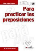 Kniha: Tiempo para practicar las preposiciones (Pilar Hernández). Edelsa, 2003 Kniha: Tiempo para practicar las preposiciones (Pilar Hernández). Edelsa, 2003