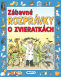 Kniha: Zábavné rozprávky o zvieratkách (Matys). Matys, 2022 Kniha: Zábavné rozprávky o zvieratkách (Matys). Matys, 2022