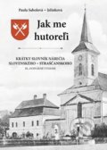 Kniha: Jak me hutoreľi (Paula Sabolová Jelínková). Mayor, s.r.o., 2022 Kniha: Jak me hutoreľi (Paula Sabolová Jelínková). Mayor, s.r.o., 2022