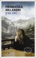 Kniha: Eva spí (Francesca Melandri). Slovart CZ, 2022 Kniha: Eva spí (Francesca Melandri). Slovart CZ, 2022