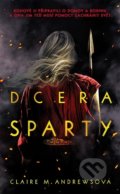 Kniha: Dcera Sparty (Claire M. Andrews). #booklab, 2022 Kniha: Dcera Sparty (Claire M. Andrews). #booklab, 2022