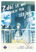 Kniha: Zdál se mi zase ten stejný sen 2 (Yoru Sumino). Gate, 2022 Kniha: Zdál se mi zase ten stejný sen 2 (Yoru Sumino). Gate, 2022