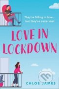 Kniha: Love in Lockdown (Chloe James). HarperCollins Publishers, 2021 Kniha: Love in Lockdown (Chloe James). HarperCollins Publishers, 2021