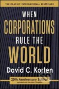 Kniha: When Corporations Rule the World (David C. Korten). Berrett-Koehler Publishers, 2015 Kniha: When Corporations Rule the World (David C. Korten). Berrett-Koehler Publishers, 2015