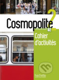 Kniha: Cosmopolite 2 (A2) Cahier d´activités + CD audio (Hachette Francais Langue Étrangere). Hachette Francais Langue Étrangere, 2017 Kniha: Cosmopolite 2 (A2) Cahier d´activités + CD audio (Hachette Francais Langue Étrangere). Hachette Francais Langue Étrangere, 2017