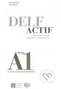 Kniha: DELF Actif A1: Scolaire - Guide du professeur (Maria Anna Crimi). Eli, 2012 Kniha: DELF Actif A1: Scolaire - Guide du professeur (Maria Anna Crimi). Eli, 2012