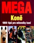 Kniha: Mega koně (Autorský kolektív). Nava, 2004 Kniha: Mega koně (Autorský kolektív). Nava, 2004