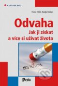 Kniha: Odvaha (Franz Hölzl a Nadja Raslan). Grada, 2013 Kniha: Odvaha (Franz Hölzl a Nadja Raslan). Grada, 2013