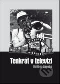 Kniha: Tenkrát v televizi (Dalibor Záruba). Repronis, 2013 Kniha: Tenkrát v televizi (Dalibor Záruba). Repronis, 2013