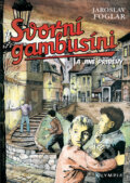 Kniha: Svorní gambusíni a jiné příběhy (Jaroslav Foglar a Marko Čermák), 2013 Kniha: Svorní gambusíni a jiné příběhy (Jaroslav Foglar a Marko Čermák), 2013
