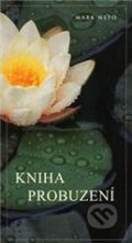 Kniha: Kniha probuzení (Mark Nepo). ANAG, 2013 Kniha: Kniha probuzení (Mark Nepo). ANAG, 2013