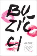 Kniha: Buzíčci (Jan Folný), 2013 Kniha: Buzíčci (Jan Folný), 2013
