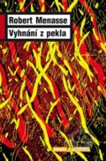 Kniha: Vyhnání z pekla (Robert Menasse). Academia, 2013 Kniha: Vyhnání z pekla (Robert Menasse). Academia, 2013