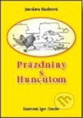 Kniha: Prázdniny s Huncútom (Jaroslava Kuchtová). Georg, 2013 Kniha: Prázdniny s Huncútom (Jaroslava Kuchtová). Georg, 2013