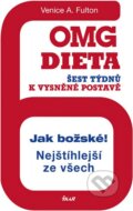 Kniha: OMG dieta - 6 týdnů k vysněné postavě (Venice A. Fulton). Ikar CZ, 2013 Kniha: OMG dieta - 6 týdnů k vysněné postavě (Venice A. Fulton). Ikar CZ, 2013