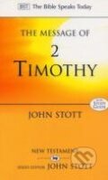 Kniha: The Message of 2 Timothy (John Stott). Inter-Varsity, 1999 Kniha: The Message of 2 Timothy (John Stott). Inter-Varsity, 1999