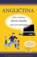 Angličtina - velká cvičebnice slovní zásoby nejen pro maturanty - Štěpánka Pařízková, 2013